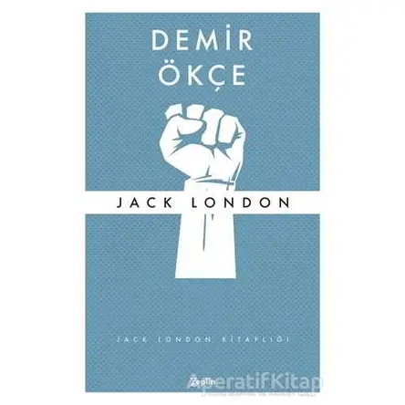 Demir Ökçe - Jack London - Zeplin Kitap