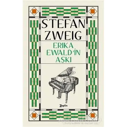Erika Ewaldin Aşkı - Stefan Zweig - Zeplin Kitap