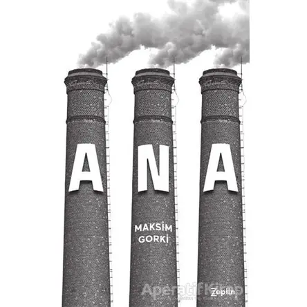 Ana - Maksim Gorki - Zeplin Kitap
