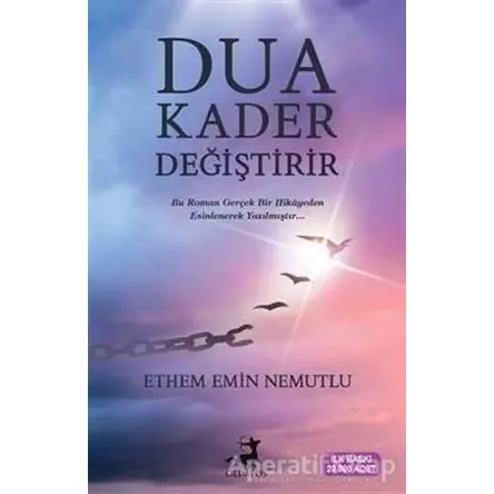Dua Kader Değiştirir - Ethem Emin Nemutlu - Olimpos Yayınları