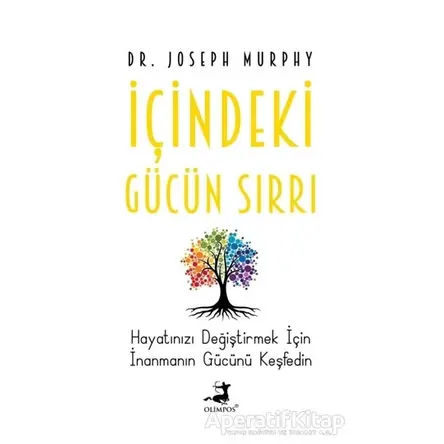 İçindeki Gücün Sırrı - Joseph Murphy - Olimpos Yayınları