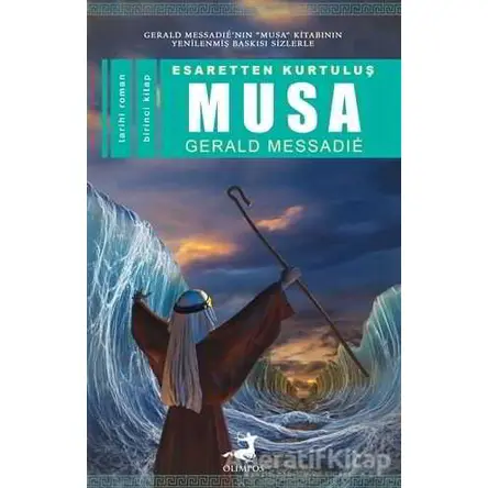 Esaretten Kurtuluş - Musa 1 - Gerald Messadie - Olimpos Yayınları
