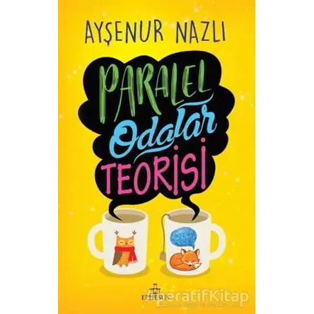 Paralel Odalar Teorisi - Ayşenur Nazlı - Ephesus Yayınları