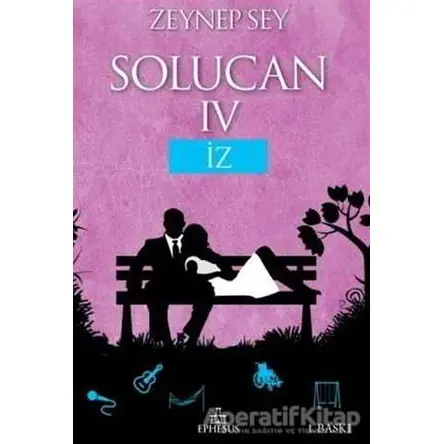 Solucan 4 - İz - Zeynep Sey - Ephesus Yayınları