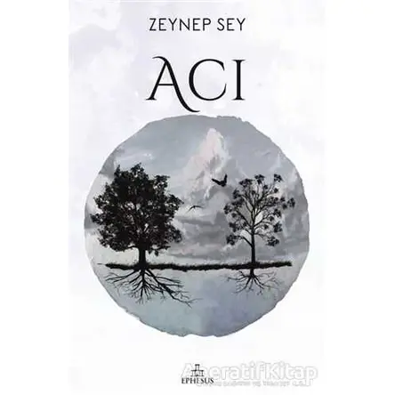 Acı - Zeynep Sey - Ephesus Yayınları