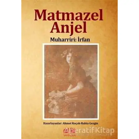 Matmazel Anjel - Muharriri: İrfan - Akıl Fikir Yayınları