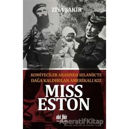 Miss Eston - Komiteciler Arasında Selanikte Dağa Kaldırılan Amerikalı Kız