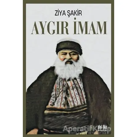 Aygır İmam - Ziya Şakir - Akıl Fikir Yayınları