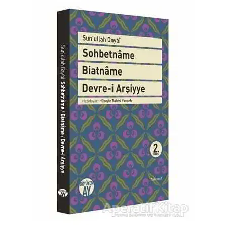 Sohbetname, Biatname, Devre-i Arşiyye - Sunullah Gaybi - Büyüyen Ay Yayınları