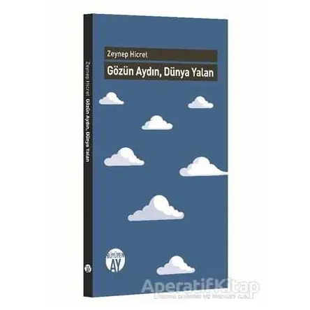 Gözün Aydın, Dünya Yalan - Zeynep Hicret - Büyüyen Ay Yayınları
