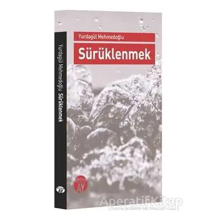 Sürüklenmek - Yurdagül Mehmedoğlu - Büyüyen Ay Yayınları