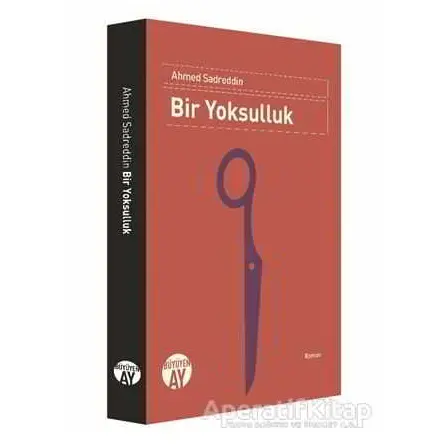 Bir Yoksulluk - Ahmed Sadreddin - Büyüyen Ay Yayınları