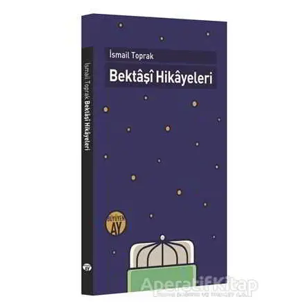 Bektaşi Hikayeleri - İsmail Toprak - Büyüyen Ay Yayınları