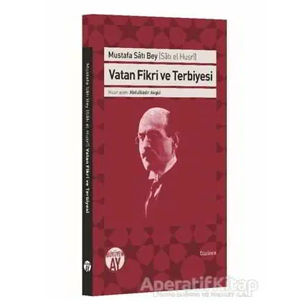 Vatan Fikri ve Terbiyesi - Mustafa Satı Bey - Büyüyen Ay Yayınları