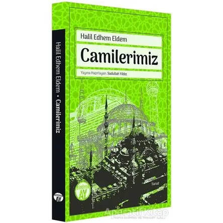 Camilerimiz - Halil Edhem Eldem - Büyüyen Ay Yayınları