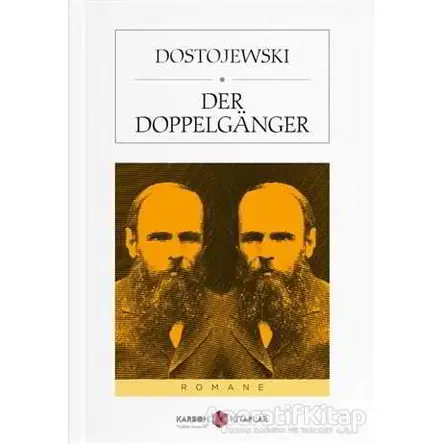 Der Doppelganger - Fyodor Mihayloviç Dostoyevski - Karbon Kitaplar