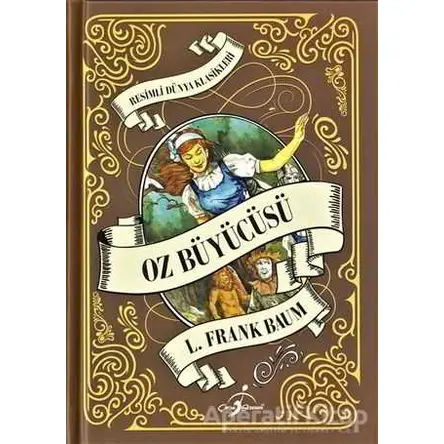 Oz Büyücüsü - Lyman Frank Baum - Çocuk Gezegeni