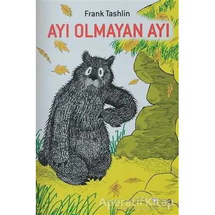 Ayı Olmayan Ayı - Frank Tashlin - Redhouse Kidz Yayınları