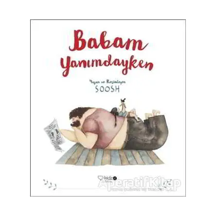 Babam Yanımdayken - Soosh - Redhouse Kidz Yayınları