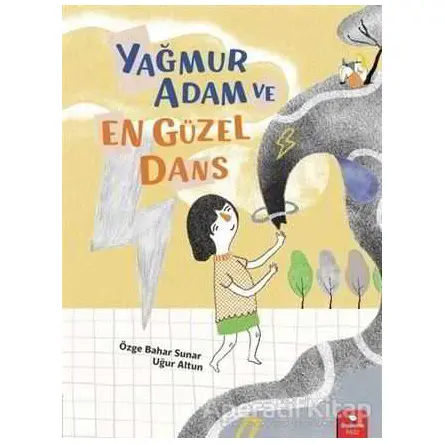 Yağmur Adam ve En Güzel Dans - Özge Bahar Sunar - Redhouse Kidz Yayınları
