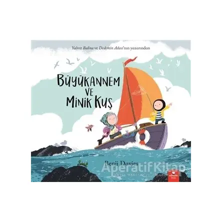 Büyükannem ve Minik Kuş - Benji Davies - Redhouse Kidz Yayınları