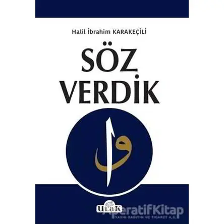 Söz Verdik - Halil İbrahim Karakeçili - Ulak Yayıncılık