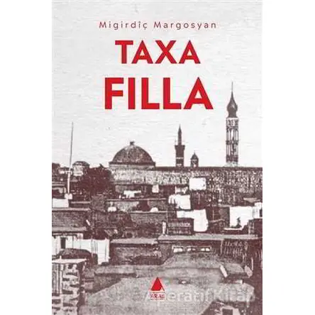Taxa Filla - Migirdiç Margosyan - Aras Yayıncılık