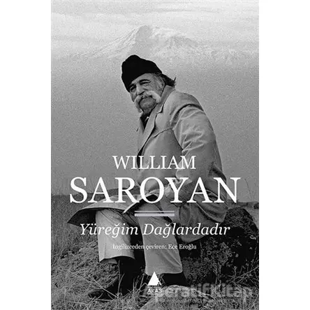 Yüreğim Dağlardadır - William Saroyan - Aras Yayıncılık