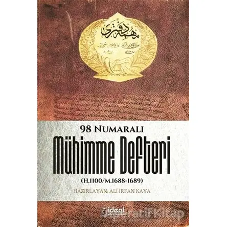 98 Numaralı Mühimme Defteri - Kolektif - İdeal Kültür Yayıncılık Ders Kitapları