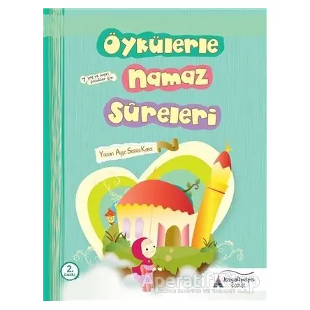 Öykülerle Namaz Sureleri - Ayşe Serra Kara - Kayalıpark Çocuk