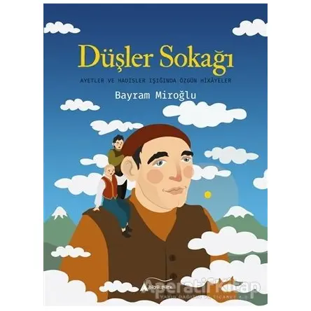Düşler Sokağı - Bayram Miroğlu - Kayalıpark Çocuk