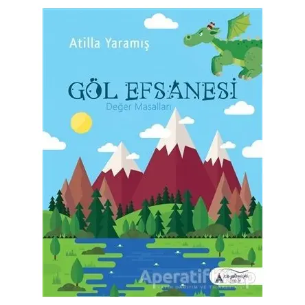 Göl Efsanesi - Atilla Yaramış - Kayalıpark Çocuk
