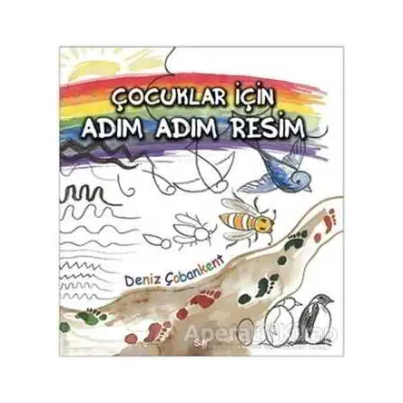 Çocuklar İçin Adım Adım Resim - Deniz Çobankent - Say Yayınları