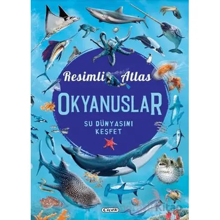 Resimli Atlas Okyanuslar - Consuelo Delgado - Çiçek Yayıncılık