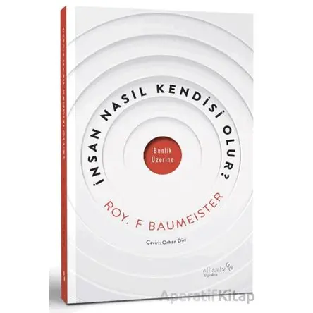 İnsan Nasıl Kendi ·si · Olur? - Roy F. Baumeister - Albaraka Yayınları