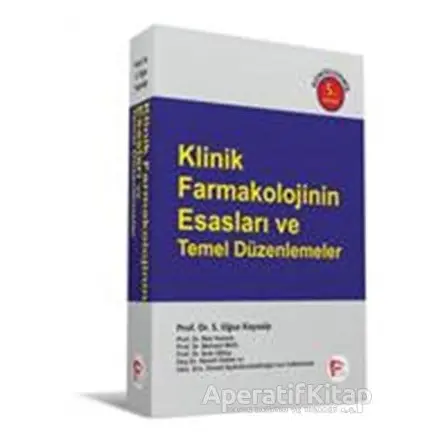 Klinik Farmakolojinin Esasları ve Temel Düzenlemeler