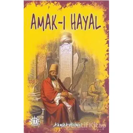 Amak-ı Hayal - Şehbenderzade Filibeli Ahmed Hilmi - Yason Yayıncılık