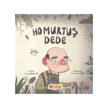 Homurtuş Dede - Cansu Duran Göl - Siyer Çocuk Yayınları