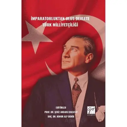 İmparatorluktan Ulus Devlete Türk Milliyetçiliği - Kolektif - Gazi Kitabevi