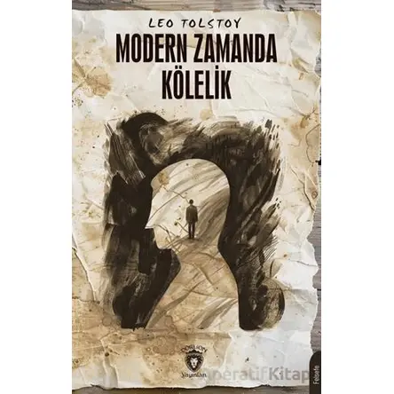 Modern Zamanda Kölelik - Leo Tolstoy - Dorlion Yayınları