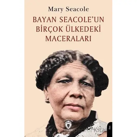 Bayan Seacole’un Birçok Ülkedeki Maceraları - Mary Seacole - Dorlion Yayınları