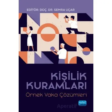 Kişilik Kuramları - Semra Uçar - Nobel Akademik Yayıncılık