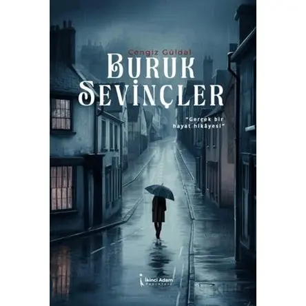 Buruk Sevinçler - Cengiz Güldal - İkinci Adam Yayınları