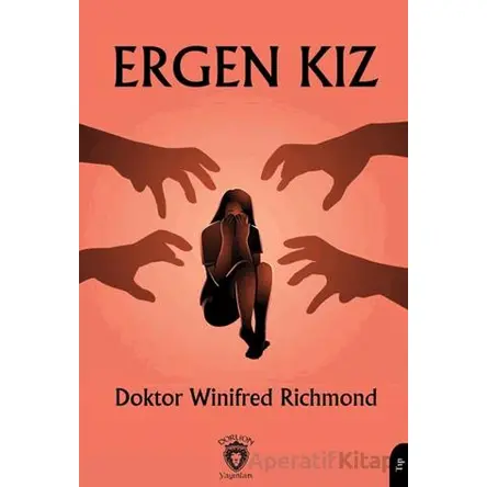 Ergen Kız - Winifred Richmond - Dorlion Yayınları