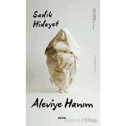 Aleviye Hanım - Sadık Hidayet - Alfa Yayınları
