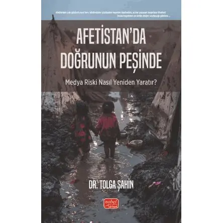 Afetistan’da Doğrunun Peşinde - Tolga Şahin - Nobel Bilimsel Eserler