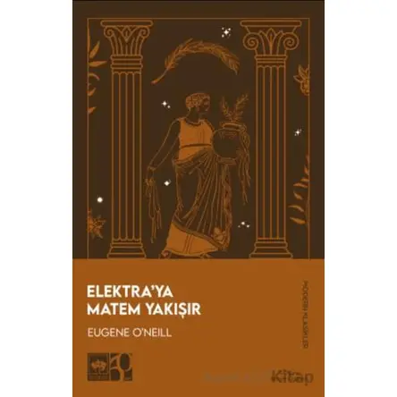 Elektraya Matem Yakışır - Eugene ONeill - Ötüken Neşriyat