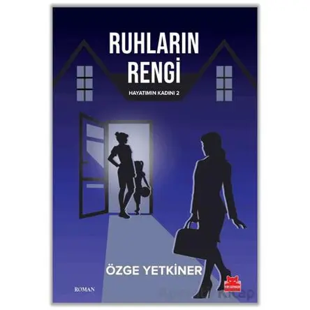 Ruhların Rengi - Özge Yetkiner - Kırmızı Kedi Yayınevi