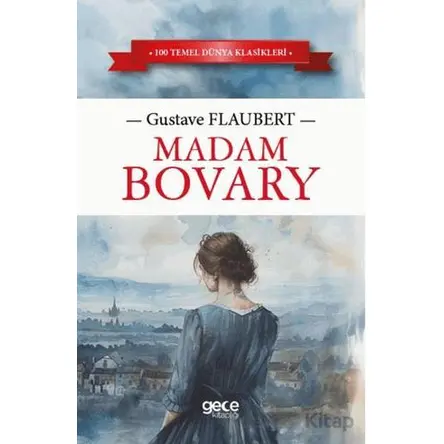 Madam Bovary - Gustave Flaubert - Gece Kitaplığı