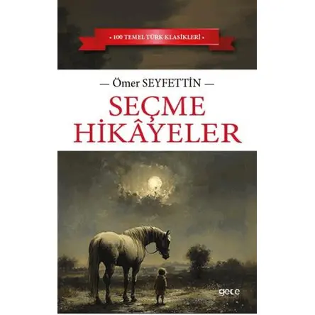 Seçme Hikayeler - Ömer Seyfettin - Gece Kitaplığı